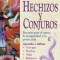Hechizos y Conjuros: Recetas Para El Amor, La Prosperidad y La Proteccia3n