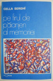Pe firul de paianjen al memoriei &ndash; Cella Serghi