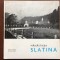 Manastirea Slatina mic indreptar monumente istorice ed. Meridiane 1967 ilustrat