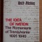 The idea of nation The romanians of Transylvania 1691-1849 Keith Hitchins