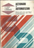 Actionari si automatizari. Manual pentru licee industriale si de matematica-fizica, clasa a XII-a - I. Papadache