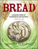 Bread: A Baker&#039;s Book of Techniques and Recipes