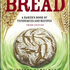 Bread: A Baker's Book of Techniques and Recipes