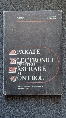 APARATE ELECTRONICE PENTRU MASURARE SI CONTROL - Bodea, Turic foto