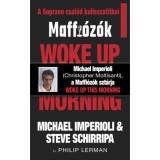 Woke up this morning - Maffi&oacute;z&oacute;k, a Soprano csal&aacute;d kulisszatitkai - Michael Imperioli