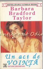 Un Act De Vointa - Barbara Taylor Bradford foto