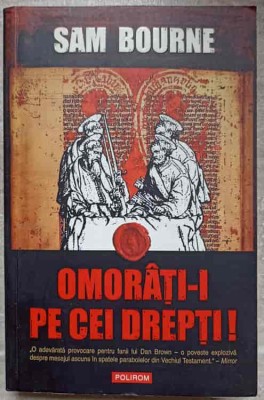 OMORATI-I PE CEI DREPTI!-SAM BOURNE-102087 foto