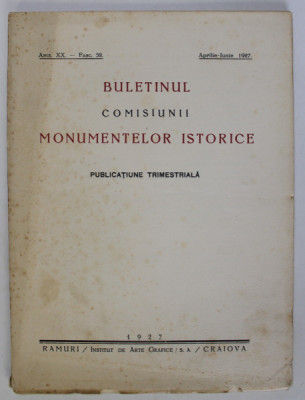 BULETINUL COMISIUNII MONUMENTELOR ISTORICE - PUBLICATIUNE TRIMESTRIALA , ANUL XX - FASC. 52 , APRILIE - IUNIE - 1927 foto