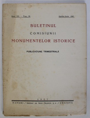 BULETINUL COMISIUNII MONUMENTELOR ISTORICE - PUBLICATIUNE TRIMESTRIALA , ANUL XX - FASC. 52 , APRILIE - IUNIE - 1927 foto