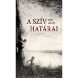 A sz&iacute;v hat&aacute;rai - Po&oacute;s Zolt&aacute;n