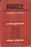 Teodor Vasiliu - Codul penal al Republicii Socialiste Romania. Comentat si