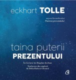 Taina puterii prezentului &ndash; audiobook - Paperback brosat - Eckhart Tolle - Curtea Veche, 2021