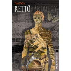Kettő - M&aacute;svil&aacute;g tril&oacute;gia, 1.r&eacute;sz - Finy Petra