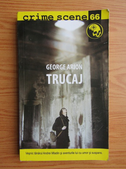 George Arion - Trucaj (Colecția Crime Scene)