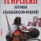 Arnaud de la Croix - Templierii. Istoria calugarilor soldati