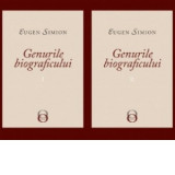 Genurile biograficului (2 volume) - Eugen Simion