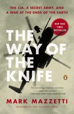 The Way of the Knife: The CIA, a Secret Army, and a War at the Ends of the Earth foto