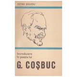 Octav Sulutiu - Introducere in poezia lui G. Cosbuc - 129061