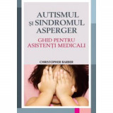 Autismul si sindromul Asperger, Christopher Barber, ALL