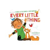 Every Little Thing: Based on the Song 'Three Little Birds' by Bob Marley