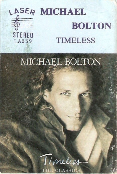 Casetă audio Michael Bolton &lrm;&ndash; Timeless (The Classics), originală