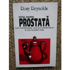 Totul despre prostata &ndash; Rosy Reynolds