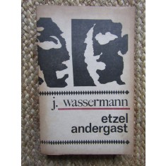 J. Wassermann - Etzel Andergast