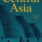 Central Asia: A New History from the Imperial Conquests to the Present