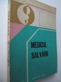 Medicul salvarii - Ghid de diagnostic si tratament in principalele urgente medico-chirurgicale - Luca Stanciu, Alex. Radivoievici , L. Turcanu , ...