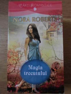 MAGIA TRECUTULUI-NORA ROBERTS foto