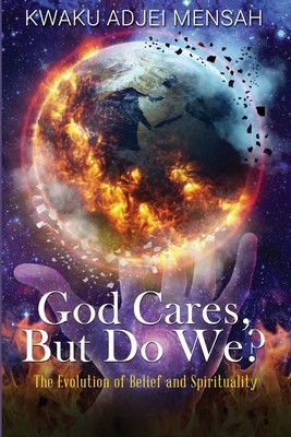 God Cares But Do We?: The Evolution of Belief and Spirituality