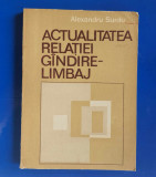 Actualitatea Relației Gindire - Limbaj - ALEXANDRU Surdu