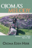 Ojoma&#039;s Melody: I am A Loved Woman