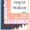 ALGEBRA, EXERCITII SI PROBLEME PENTRU LICEU SI ADMITERE IN FACULTATE-CONSTANTIN MILITARU-275188