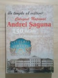 Simion Toma - Un templu al culturii: Colegiul Național Andrei Șaguna - 150 de ani (2000)