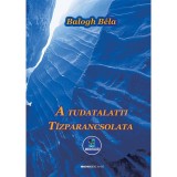 A tudatalatti t&iacute;zparancsolata - Let&ouml;lthető MP3 medit&aacute;ci&oacute;val - Balogh B&eacute;la