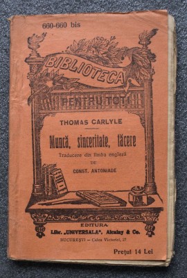 Thomas Carlyle - Muncă, sinceritate, tăcere (660-660 bis) (trad. C. Antoniade) foto