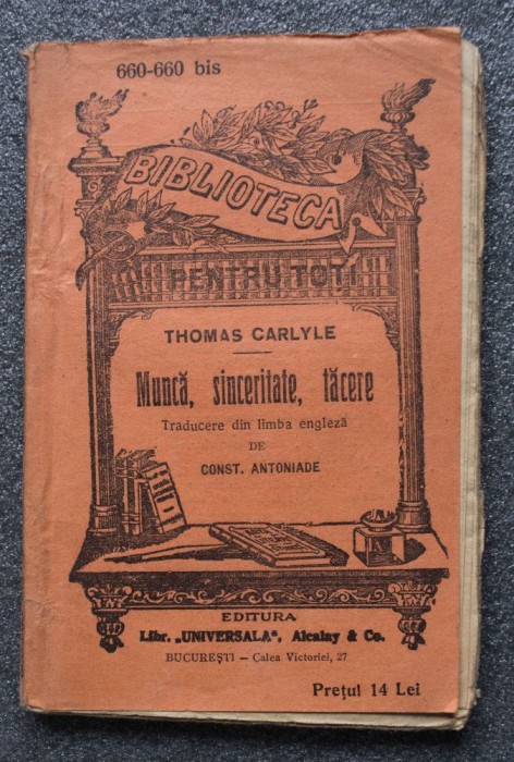 Thomas Carlyle - Muncă, sinceritate, tăcere (660-660 bis) (trad. C. Antoniade)