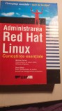 Cumpara ieftin Administrarea red hat linux,cunostinte esentiale / 0260