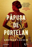 Papusa de portelan - Kristen Loesch - Litera
