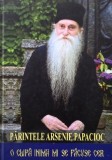 O clipa inima mi se facuse cer - Parintele Arsenie Papacioc (cateva insemnari)
