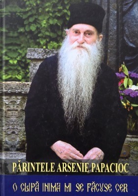 O clipa inima mi se facuse cer - Parintele Arsenie Papacioc (cateva insemnari) foto