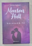 MAXTON HALL , SALVEAZA - TE , VOLUMUL II de MONA KASTEN , 2024
