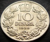 Moneda istorica 10 DINARI / DINARA - YUGOSLAVIA, anul 1938 * cod 2001, Europa