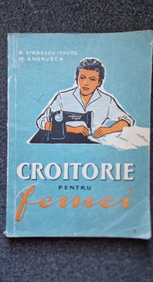 CROITORIE PENTRU FEMEI - Stanescu-Tautu, Andrusca 1959 foto