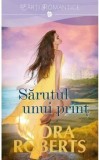 Cumpara ieftin Sarutul unui print/Nora Roberts, Lira