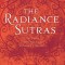 The Radiance Sutras: 112 Gateways to the Yoga of Wonder and Delight