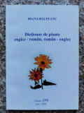 Dictionar De Plante Englez-roman, Roman-englez - Diana Balteanu ,553978