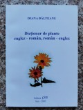 Dictionar De Plante Englez-roman, Roman-englez - Diana Balteanu , B658