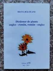 Dictionar De Plante Englez-roman, Roman-englez - Diana Balteanu , B658